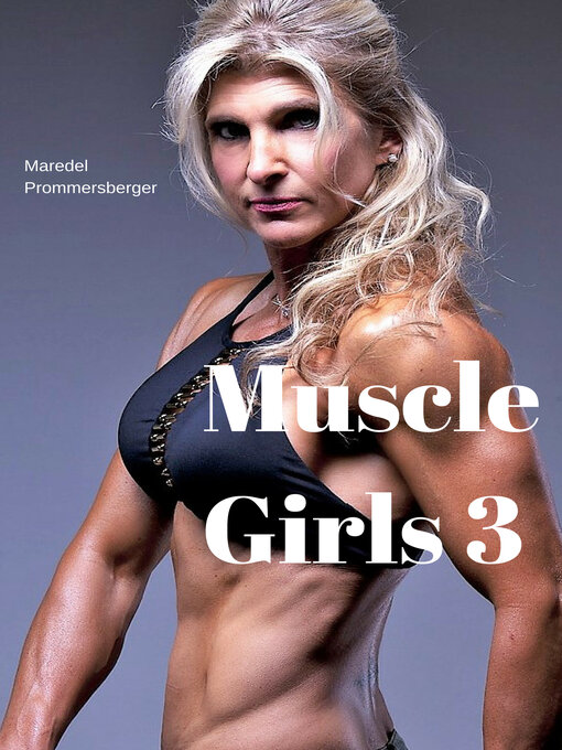 Title details for Muscle Girls  3 by Maredel Prommersberger - Available